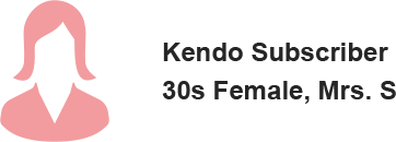 Kendo Subscriber
    30s Female, Mrs. S